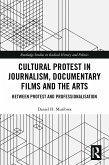 Cultural Protest in Journalism, Documentary Films and the Arts (eBook, ePUB)