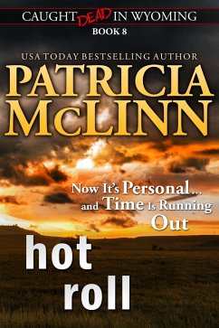 Hot Roll (Caught Dead in Wyoming, Book 8) (eBook, ePUB) - Mclinn, Patricia