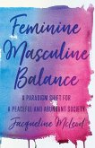 Feminine Masculine Balance (eBook, ePUB) Feminine Masculine Balance (eBook, ePUB)