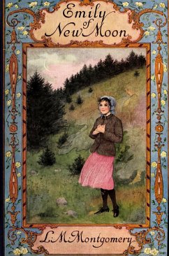 Emily of New Moon (eBook, ePUB) - Montgomery, Lucy Maud