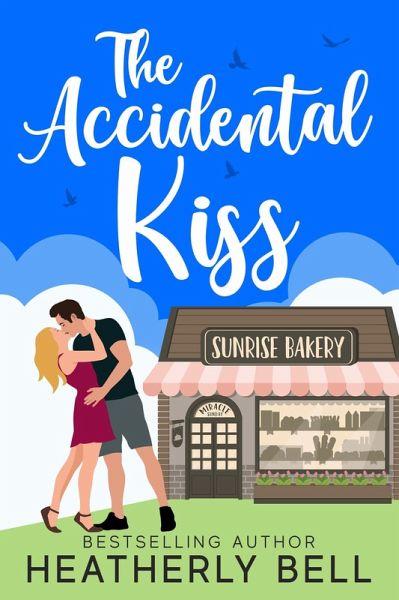 The Accidental Kiss (Sunset Kiss, #1) (eBook, ePUB) The Accidental Kiss (Sunset Kiss, #1) (eBook, ePUB)