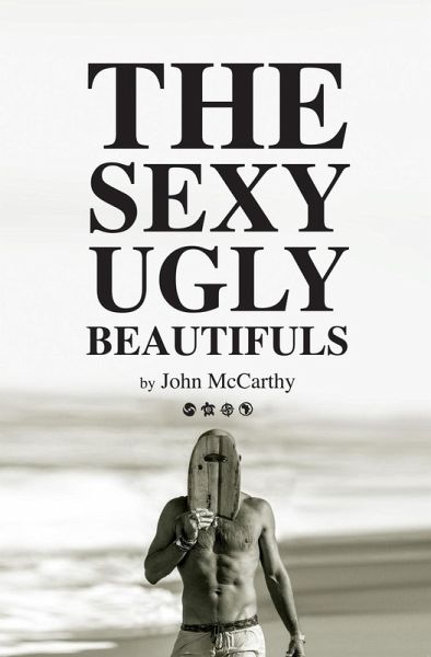 The Sexy Ugly Beautifuls (eBook, ePUB) The Sexy Ugly Beautifuls (eBook, ePUB)