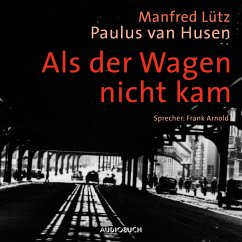 Als der Wagen nicht kam (ungekürzt) (MP3-Download) - Lütz, Manfred; Husen, Paulus van