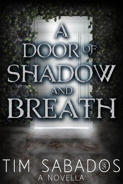 A Door of Shadow and Breath (eBook, ePUB) - Sabados, Tim