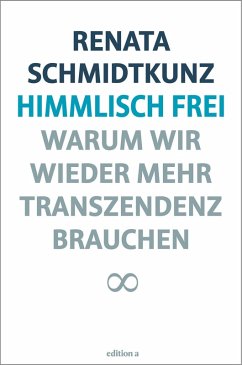 Himmlisch frei (eBook, ePUB) - Schmidtkunz, Renata