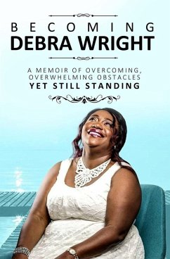 Becoming Debra Wright (eBook, ePUB) - Wright, Debra