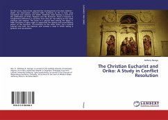 The Christian Eucharist and Oriko: A Study in Conflict Resolution - Nwogu, Anthony