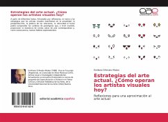 Estrategias del arte actual. ¿Cómo operan los artistas visuales hoy? - D'Amato Mateo, Emiliano