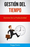 Gestión Del Tiempo. Dominio De La Productividad. (eBook, ePUB)