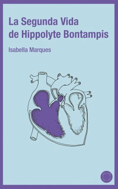 La segunda vida de Hippolyte Bontampis (eBook, ePUB) - Marques, Isabella