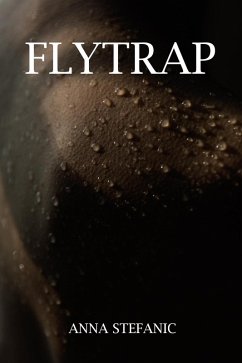 Flytrap (eBook, ePUB) - Stefanic, Anna