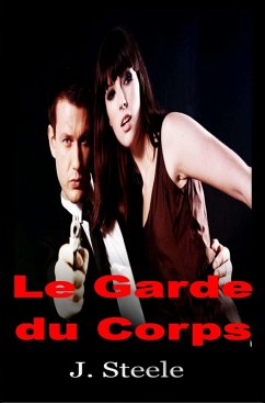 Le Garde du Corps (eBook, ePUB) - Steele, J.