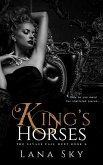 King's Horses (The Savage Fall Duet, #2) (eBook, ePUB) King's Horses (The Savage Fall Duet, #2) (eBook, ePUB)
