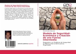 Modelo de Seguridad-Económica y Creación de una Fuerza Intermedia - Estrada Valenzuela, Daniel
