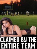 Claimed By The Entire Team (eBook, ePUB) Claimed By The Entire Team (eBook, ePUB)