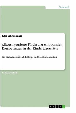 Alltagsintegrierte Förderung emotionaler Kompetenzen in der Kindertagesstätte - Schneeganss, Julia