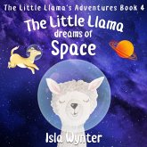 The Little Llama Dreams of Space (The Little Llama's Adventures, #4) (eBook, ePUB)