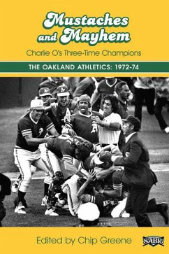 Mustaches and Mayhem: Charlie O's Three-Time Champions The Oakland Athletics: 1972-74 (SABR Digital Library, #31) (eBook, ePUB) - Research, Society for American Baseball