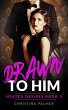 Drawn to Him (Heated Desires, #3)... - Bild 1