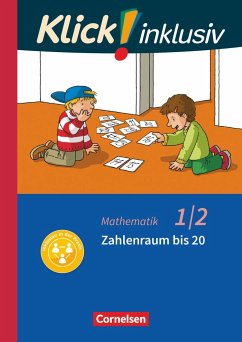 Klick! inklusiv 1./2. Schuljahr - Grundschule / Förderschule - Mathematik - Zahlenraum bis 20 - Franz, Petra;Weisse, Silvia;Burkhart, Silke