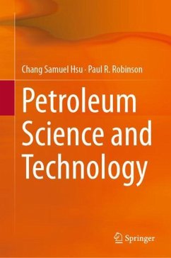 Petroleum Science and Technology - Hsu, Chang Samuel;Robinson, Paul R.