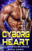 Cyborg Heart : Alien Invasion Romance (eBook, ePUB) Cyborg Heart : Alien Invasion Romance (eBook, ePUB)