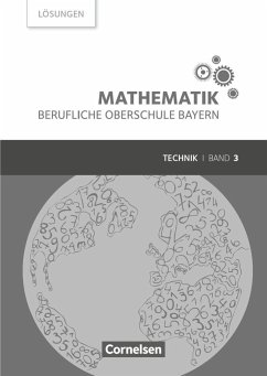 Mathematik Band 3 (FOS/BOS 13) - Berufliche Oberschule Bayern - Technik - Lösungen zum Schülerbuch - Fielk, Werner;Altrichter, Volker;Ott, Georg