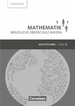 Mathematik Band 3 (FOS/BOS 13) - Berufliche Oberschule Bayern - Nichttechnik - Lösungen zum Schülerbuch - Körner, Daniel;Fielk, Werner;Altrichter, Volker