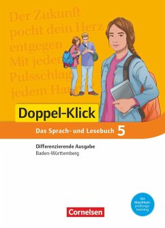 Doppel-Klick Band 5: 9. Schuljahr - Differenzierende Ausgabe Baden-Württemberg - Schülerbuch - Schulz-Hamann, Martina;Dieterle, Henriette;Doll, Annegret;Bentin, Werner