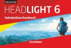 English G Headlight 6: 10. Schuljahr - Allgemeine Ausgabe - Vokabeltaschenbuch