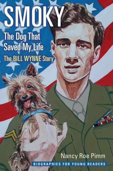 Smoky, the Dog That Saved My Life (eBook, ePUB) Smoky, the Dog That Saved My Life (eBook, ePUB)