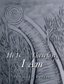 He Is ... Therefore, I Am (eBook, ePUB)
