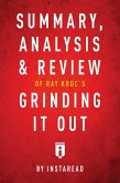 Summary, Analysis & Review of Ray Kroc's Grinding It Out with Robert Anderson by Instaread (eBook, ePUB)