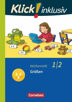 Klick! inklusiv 1./2. Schuljahr - Grundschule / Förderschule - Mathematik - Größen - Franz, Petra;Weisse, Silvia;Burkhart, Silke