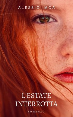 L'estate interrotta (eBook, ePUB) - Moa, Alessio