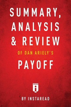 Summary, Analysis & Review of Dan Ariely's Payoff by Instaread (eBook, ePUB) - Summaries, Instaread