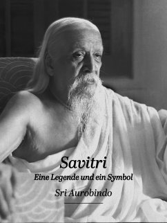 Savitri – Eine Legende und ein Symbol (eBook, ePUB) - Aurobindo, Sri