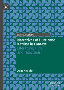 Narratives of Hurricane Katrina in Context - Keeble, Arin