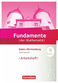 Fundamente der Mathematik 9. Schuljahr - Baden-Württemberg - Arbeitsheft mit Lösungen