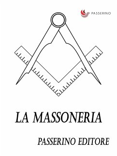 La massoneria (eBook, ePUB) - Editore, Passerino