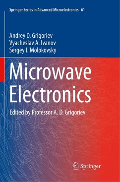 Microwave Electronics - Grigoriev, Andrey D.;Ivanov, Vyacheslav A.;Molokovsky, Sergey I.