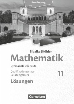 Bigalke/Köhler: Mathematik - 11. Schuljahr - Brandenburg - Leistungskurs - Kuschnerow, Horst;Ledworuski, Gabriele;Köhler, Norbert;Bigalke, Anton