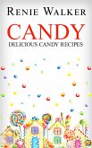 Candy - Delicious Candy Recipes (eBook, PDF) Candy - Delicious Candy Recipes (eBook, PDF)