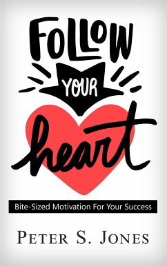 Follow Your Heart (eBook, PDF) - S Jones, Peter