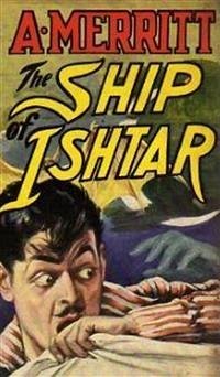 The Ship of Ishtar (eBook, ePUB) - Merritt, Abraham