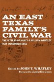 An East Texas Family's Civil War (eBook, ePUB)