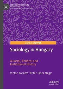 Sociology in Hungary - Karády, Victor;Nagy, Péter Tibor