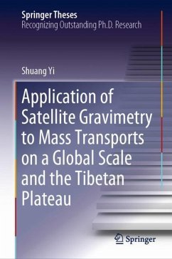 Application of Satellite Gravimetry to Mass Transports on a Global Scale and the Tibetan Plateau - Yi, Shuang