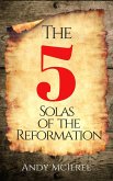 The Five Solas of the Reformation (eBook, ePUB) The Five Solas of the Reformation (eBook, ePUB)