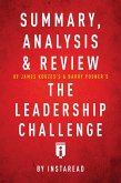 Summary, Analysis & Review of James Kouzes's & Barry Posner's The Leadership Challenge by Instaread (eBook, ePUB)